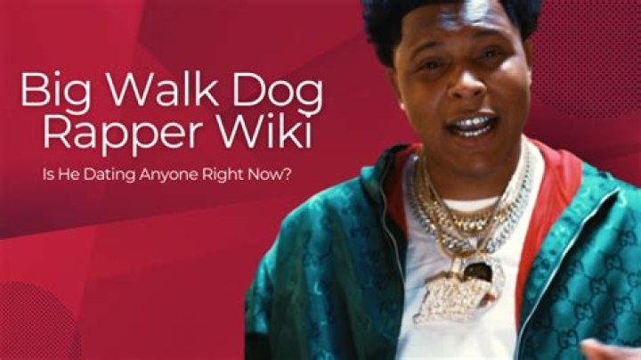 Big Walk Dog Rapper Bio: Age and Height Who is Dating Girlfriend Now?