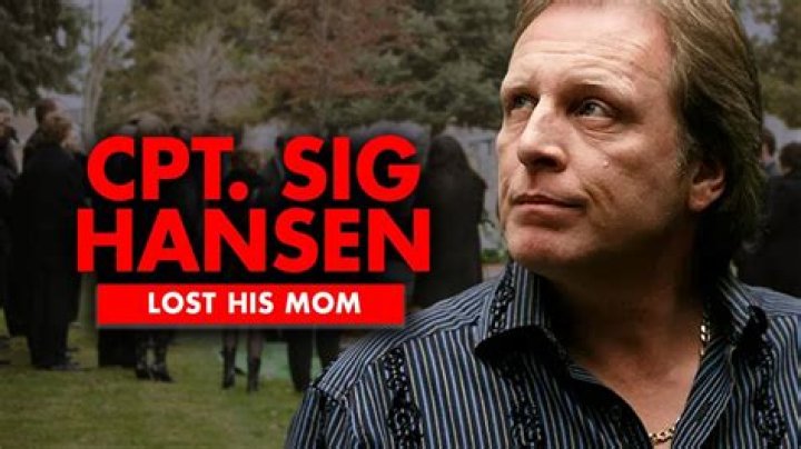 Captain Sig Hansen Lost His Beloved Mom