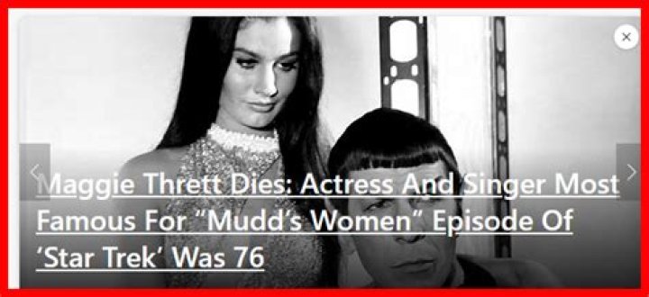 How Did Maggie Thrett Die? Maggie Thrett Cause Of Death, Actress Star Trek