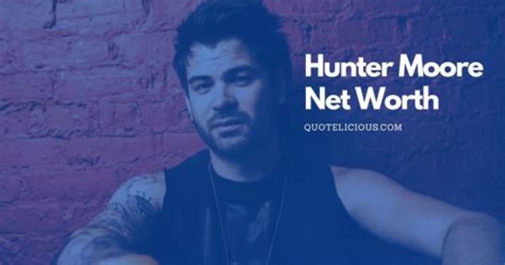 How Much Money Does Hunter Moore Make? Latest Hunter Moore Net Worth Income Salary