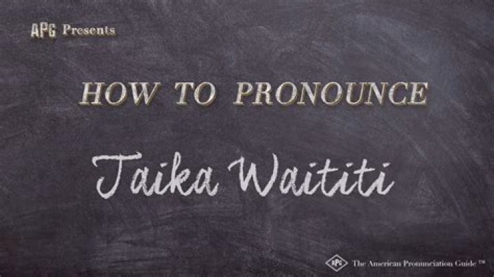 How Do You Pronounce Taika Waititi’s Name?