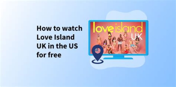 How to watch ‘Love Island UK’ in the US