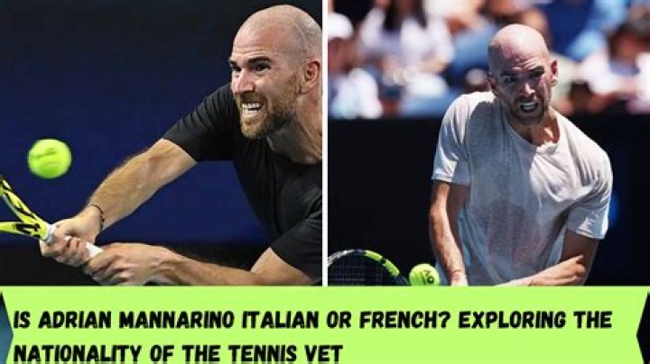 Is Mannarino French or Italian? What nationality is Adrian Mannarino?