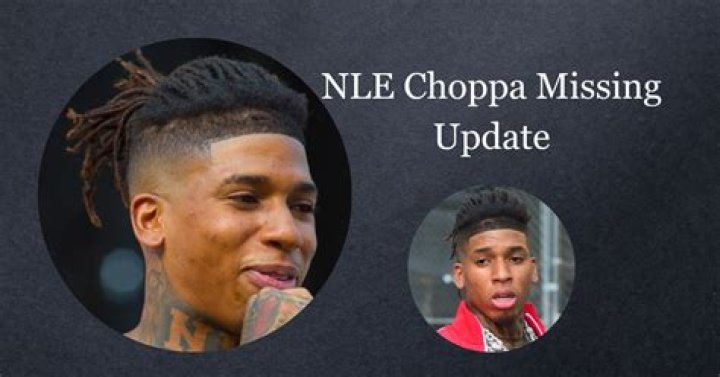 Missing NLE Choppa Update – Is NLE Choppa Still Alive or Dead