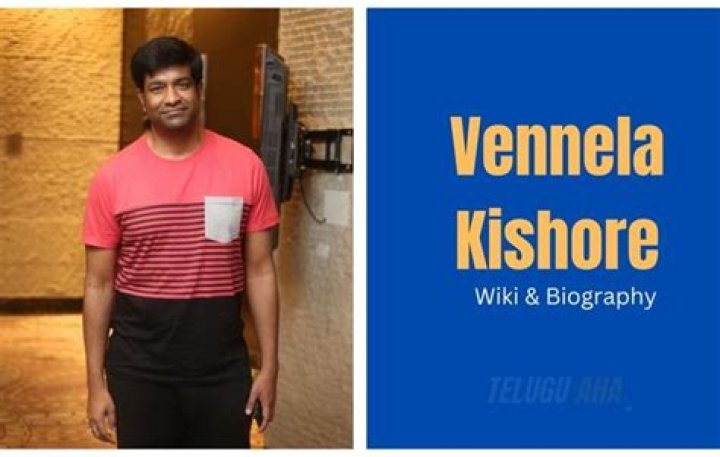 Vennela Kishore Height, Weight, Net Worth, Age, Birthday, Wikipedia, Who, Nationality, Biography