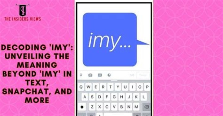 What does ‘IMY’ mean in texting, TikTok, and other social media?