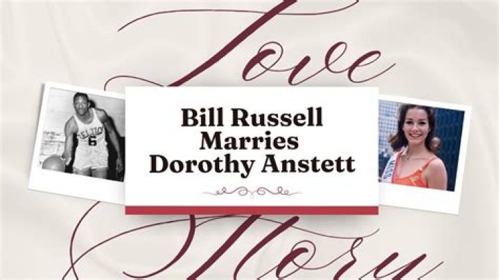 Who is Bill Russell second wife Dorothy Anstett? Bio, age, divorce, children